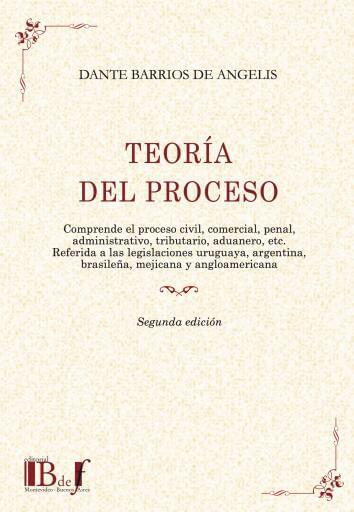 Barrios De Angelis, Dante. - Teoría del proceso.