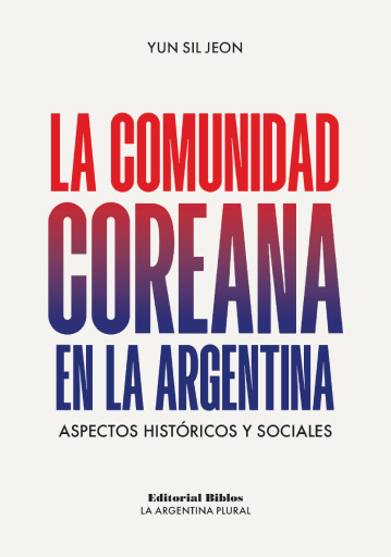 La comunidad coreana en la Argentina : aspectos históricos y sociales