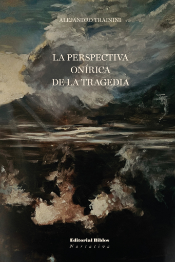 La perspectiva onírica de la tragedia