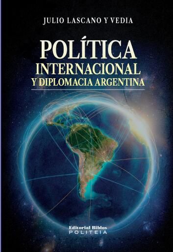 Portada del libro «Política internacional y diplomacia argentina», de Julio Lascano y Vedia