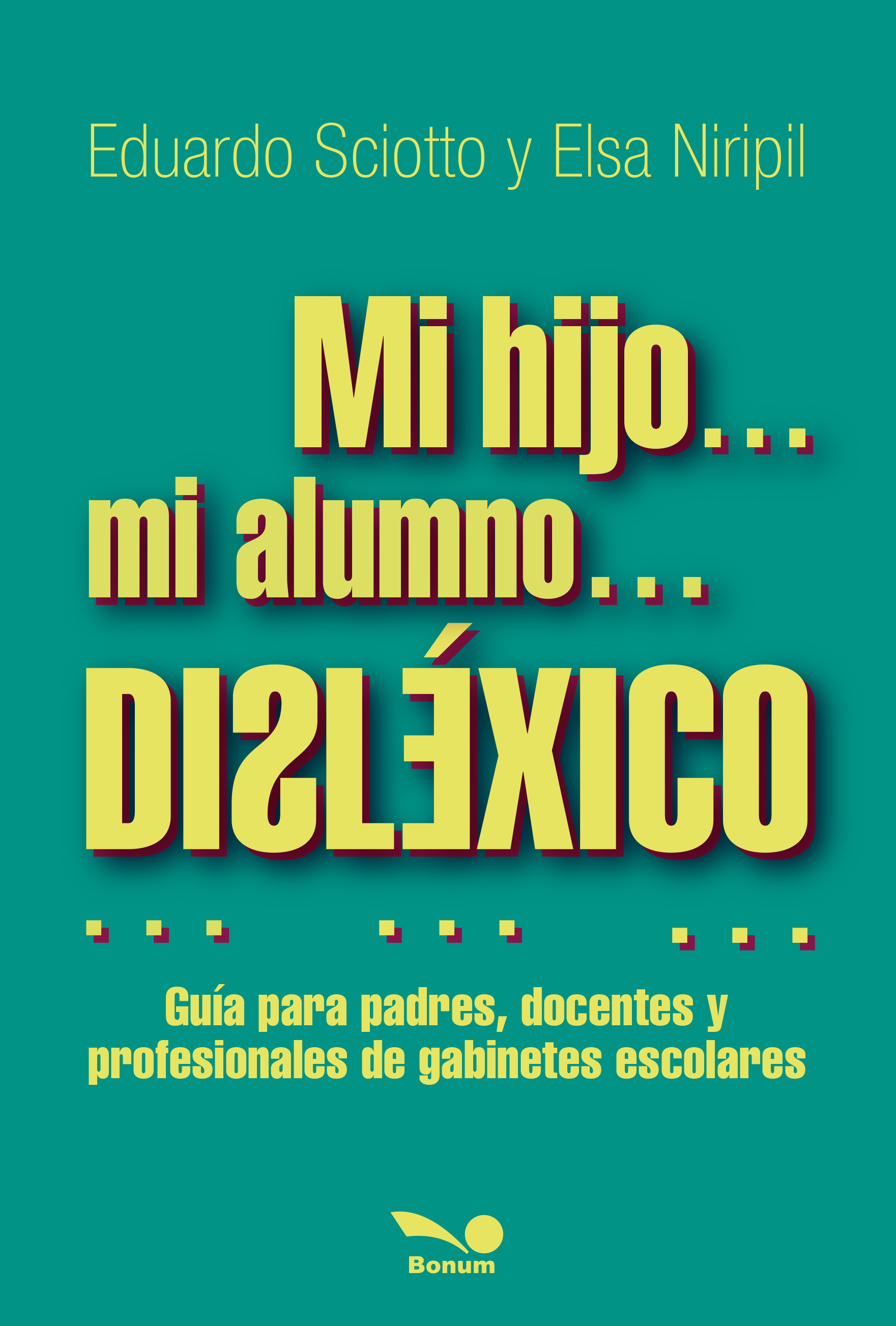 Mi hijo, mi alumno dislexico