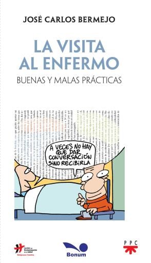 La visita al enfermo. Buenas y malas prácticas