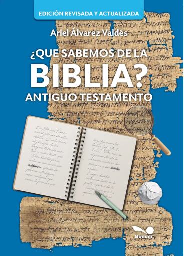 Qué sabemos de la Biblia? Antiguo Testamento