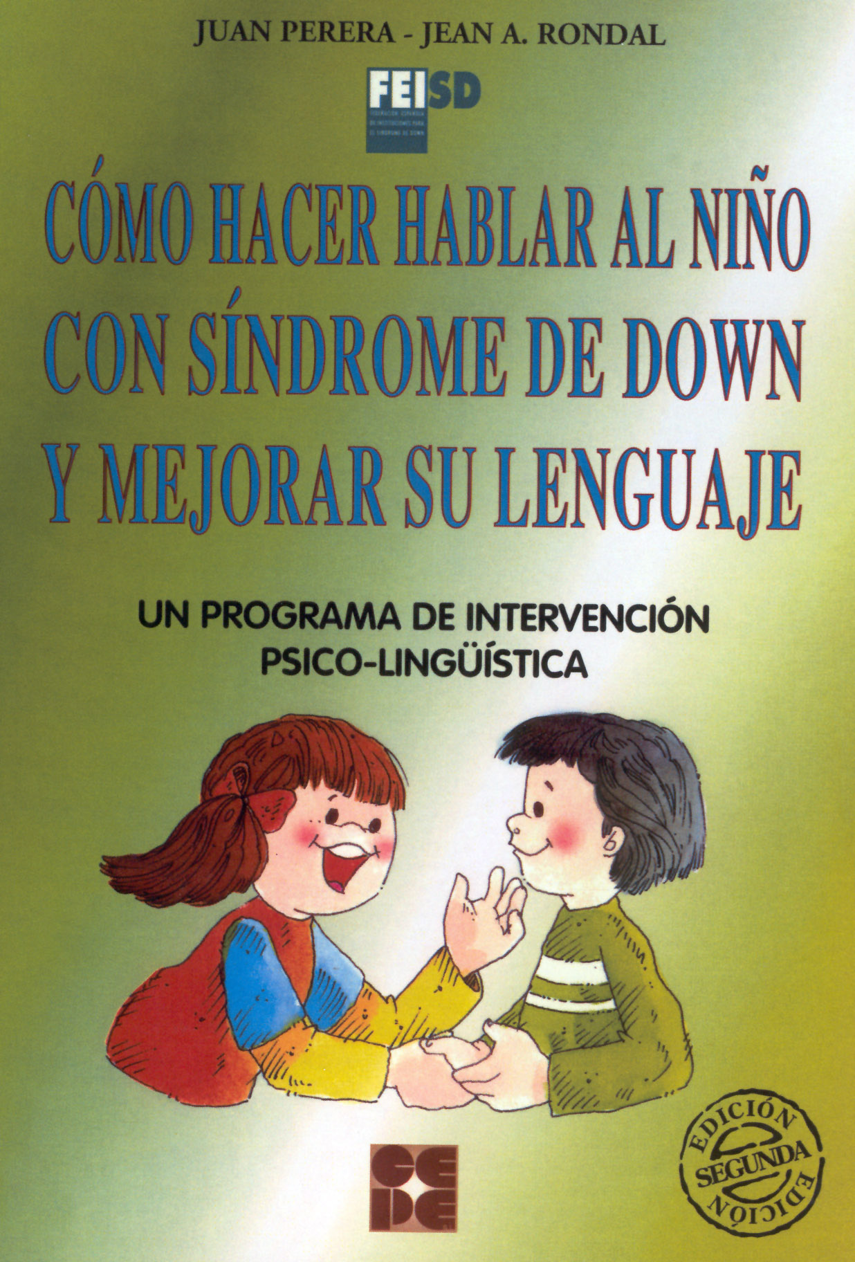 Cómo Hacer Hablar al Niño con Síndrome de Down y Mejorar su Lenguaje. Un progra