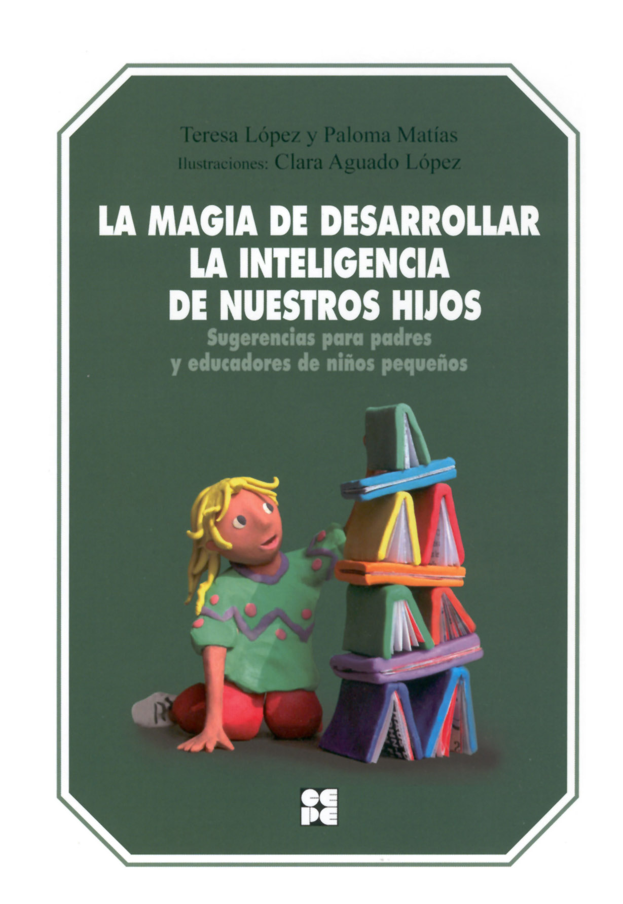 La magia de desarrollar la inteligencia de nuestros hijos. Sugerencias para pad