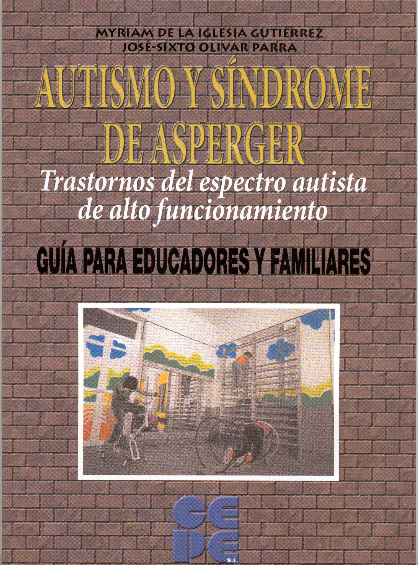 Autismo y Síndrome de Asperger. Trastornos del espectro autista de alto funcion