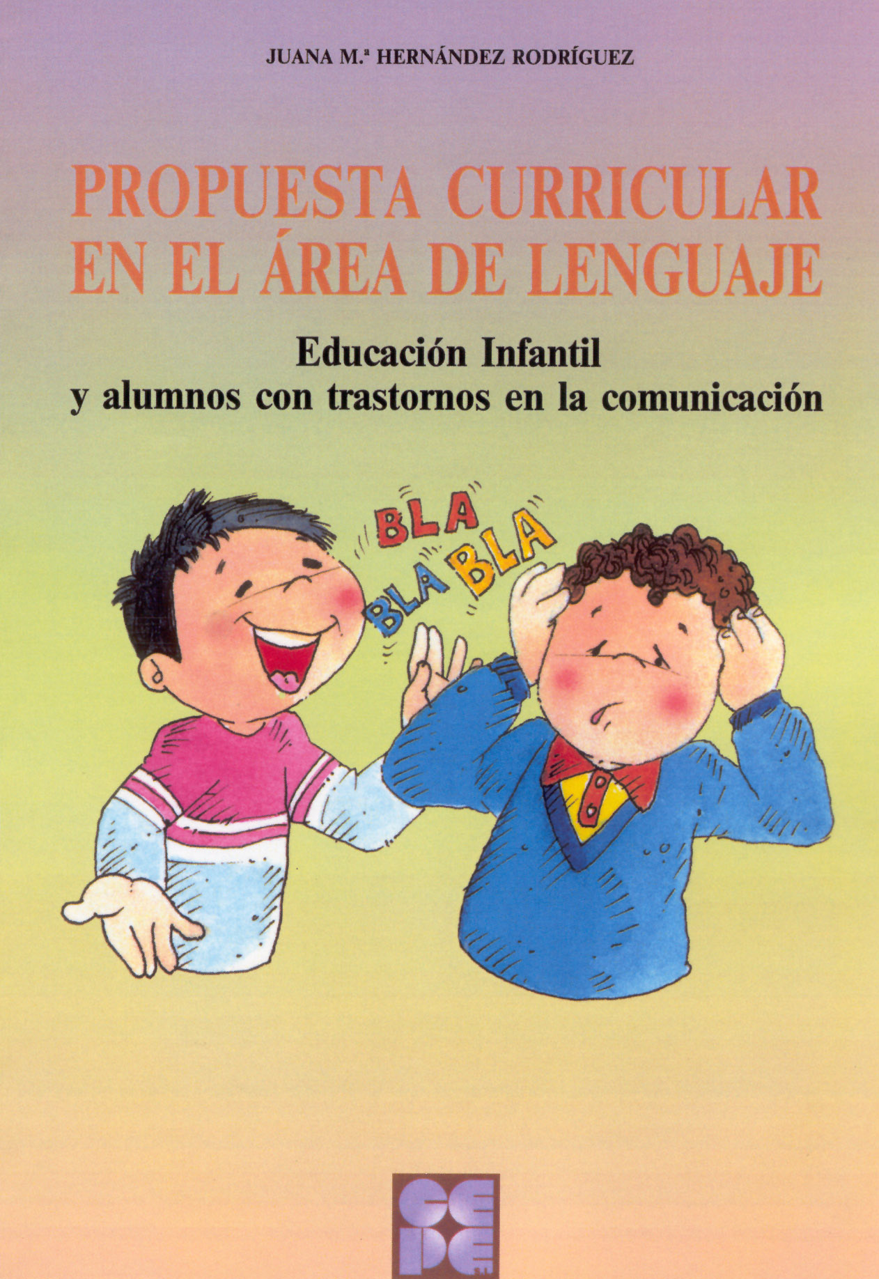 Propuesta Curricular en el Área del Lenguaje. Educación Infantil y alumnos con