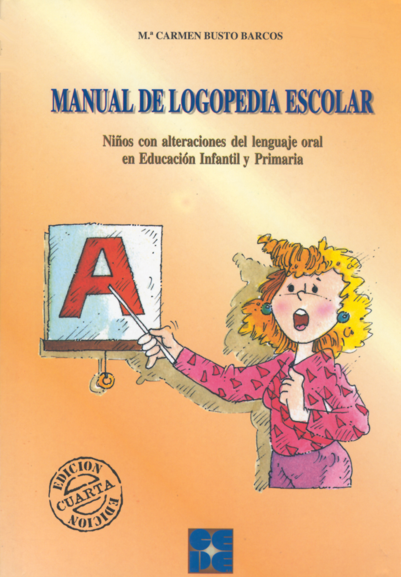 Manual de Logopedia Escolar. Niños con alteraciones del lenguaje oral en Educac