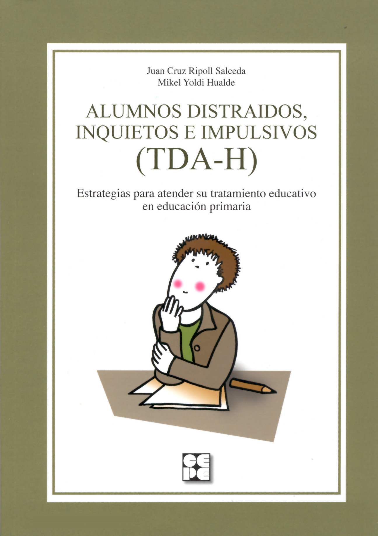 Alumnos distraídos, inquietos e impulsivos (TDA-H). Estrategias para atender su