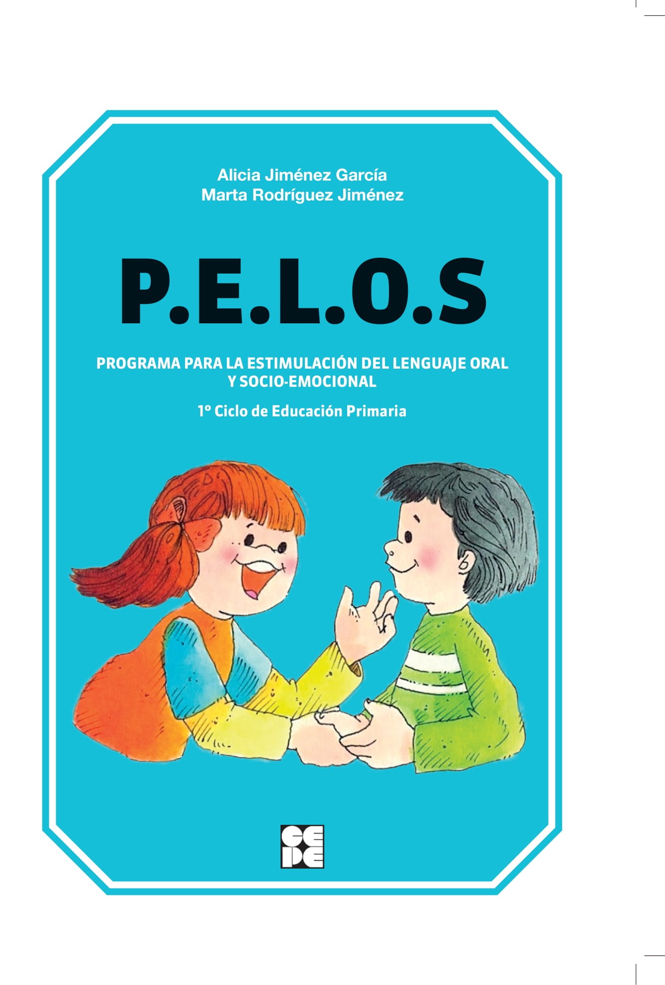 PELOS. Programa para la estimulación del lenguaje oral y socio-emocional. 1º y
