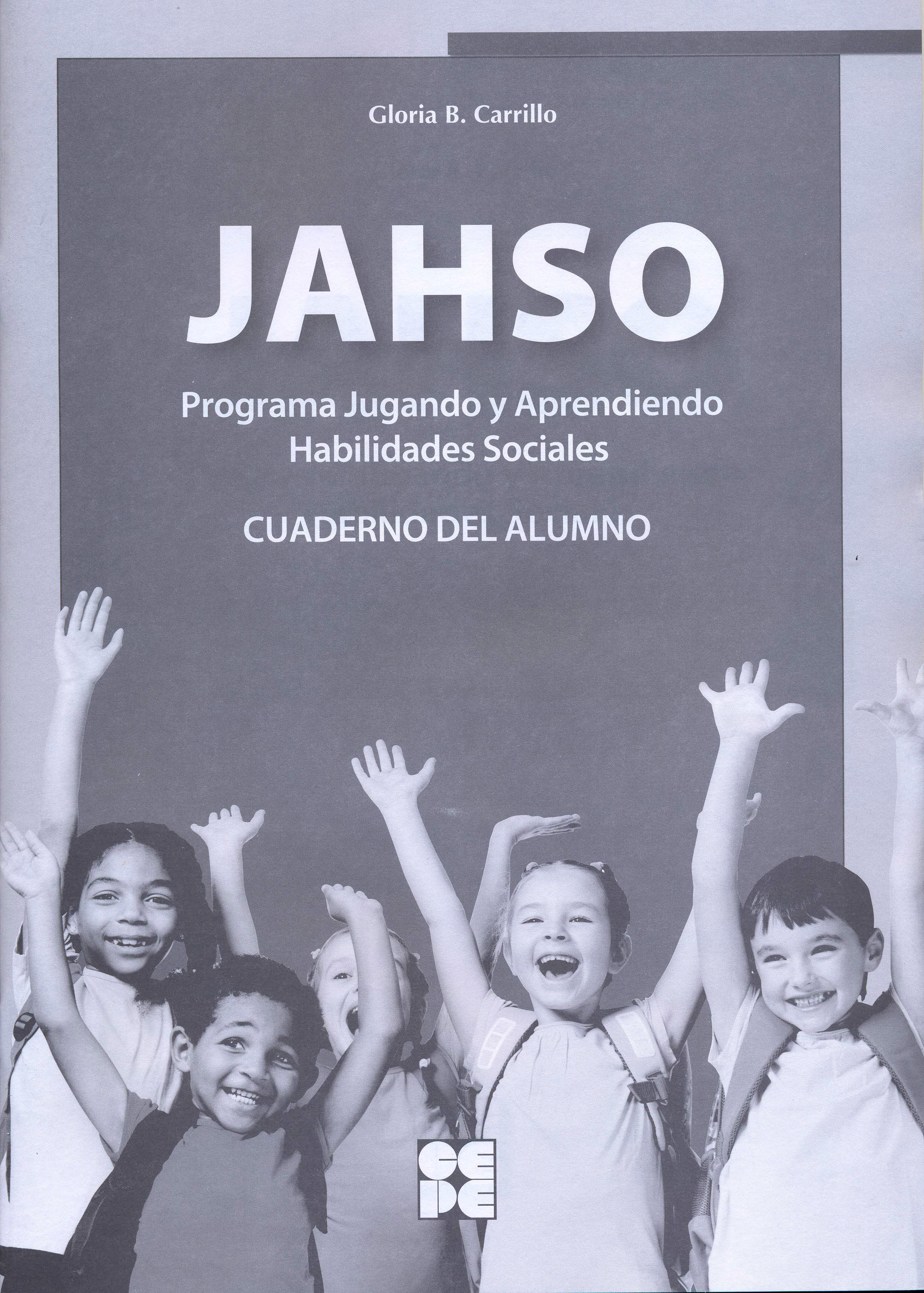 Programa Jugando y Aprendiendo Habilidades Sociales (JAHSO) CUADERNO DEL ALUMNO
