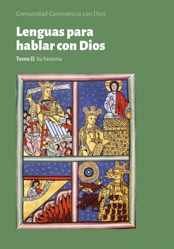 LENGUAS PARA HABLAR CON DIOS. Tomo II. Su historia