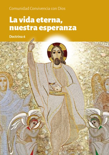 LA VIDA ETERNA NUESTRA ESPERANZA. Doctrina 6
