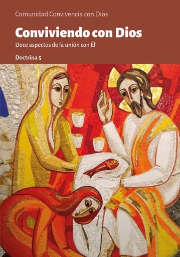 CONVIVIENDO CON DIOS. DOCE ASPECTOS DE LA UNIÓN CON ÉL. Doctrina 5