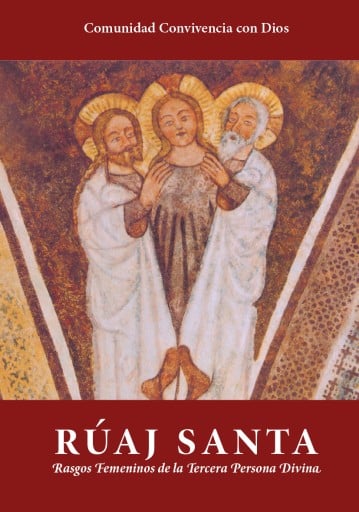 RÚAJ SANTA. Rasgos femeninos de la tercera persona divina