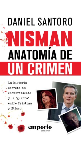 Nisman, anatomía de un crimen