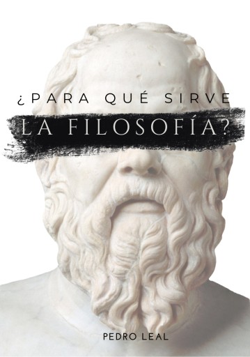 ¿PARA QUE SIRVE LA FILOSOFÍA?
