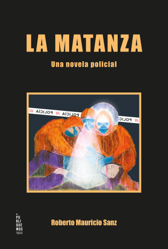 La Matanza: una novela policial