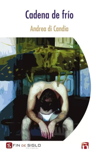 Portada del libro «Cadena de frío», de Andrea di Candia