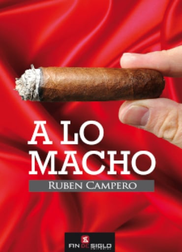 A lo macho. Sexo, deseo y masculinidad