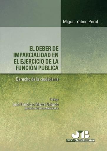 El deber de imparcialidad en el ejercicio de la Función Pública. (Derecho de la ciudadanía)
