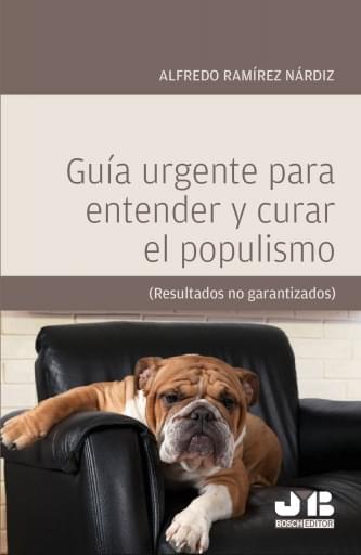 Guía urgente para entender y curar el populismo