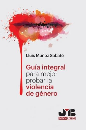 GUÍA INTEGRAL PARA MEJOR PROBAR LA VIOLENCIA DE GÉNERO