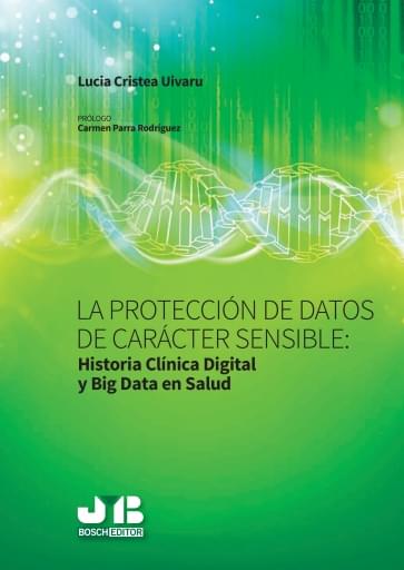 La protección de datos de carácter sensible: Historia Clinica Digital y Big Data en Salud