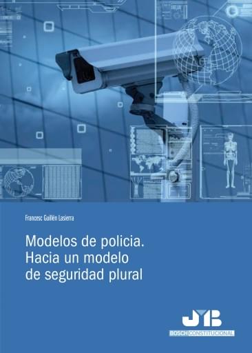 Modelos de policía. Hacia un modelo de seguridad plural