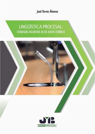 Lingüística procesal: estrategias discursivas en los juicios españoles