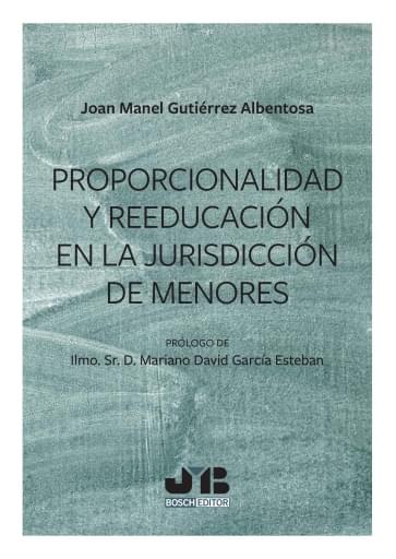 Proporcionalidad y reeducación en la jurisdicción de menores