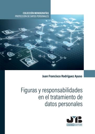 Figuras y responsabilidades en el tratamiento de datos personales