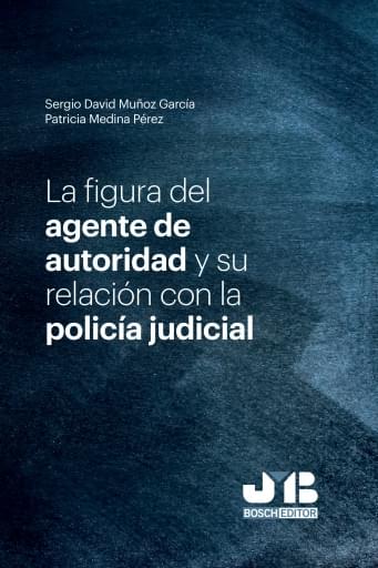 La figura del agente de autoridad y su relación con la policía judicial
