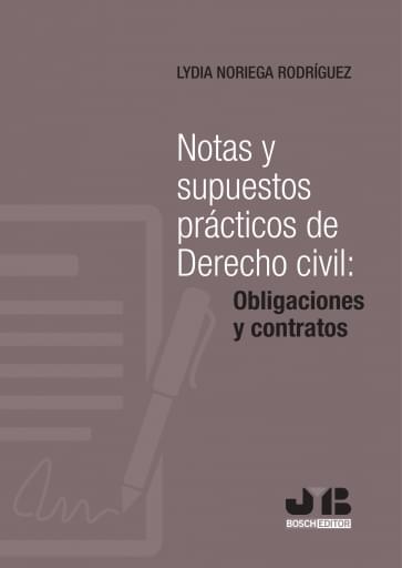 Notas y supuestos prácticos de Derecho civil: obligaciones y contratos