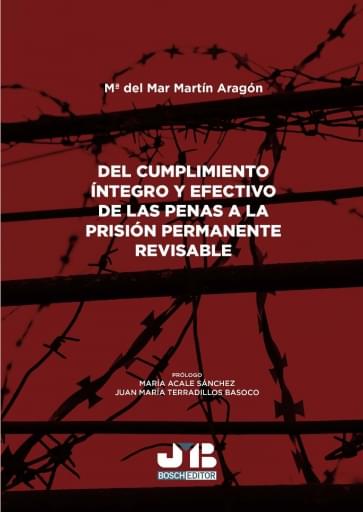 Del cumplimiento íntegro y efectivo de las penas a la prisión permanente revisable