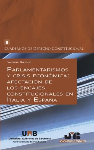 Parlamentarismos y crisis económica: afectación de los encajes constitucionales en Italia y España