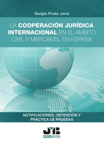 La cooperación jurídica internacional en el ámbito civil y mercantil en España
