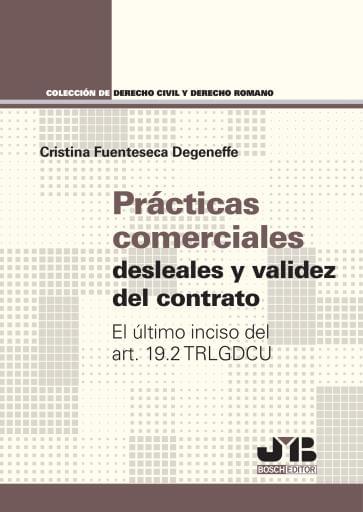 Prácticas comerciales desleales y validez del contrato
