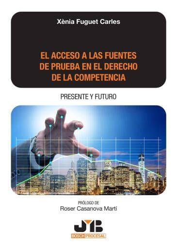 El acceso a las fuentes de prueba en el derecho de la competencia: presente y futuro