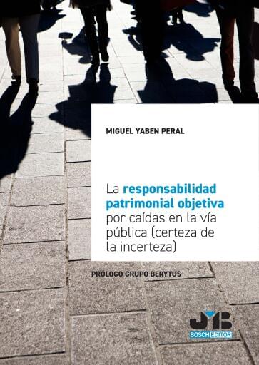 La responsabilidad patrimonial objetiva por caídas en la vía pública (certeza de la incerteza)