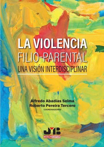 La violencia filio-parental: una visión interdisciplinar