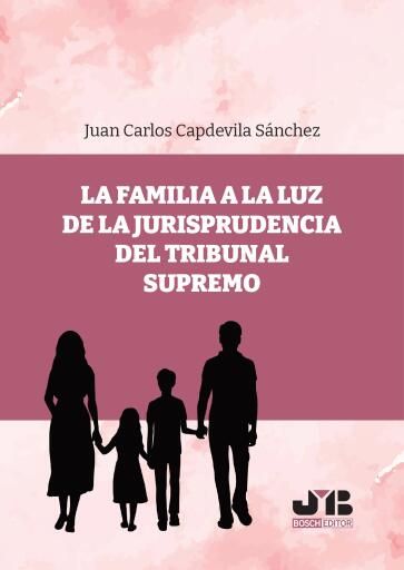La familia a la luz de la Jurisprudencia del Tribunal Supremo