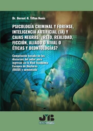 Psicología Criminal y Forense, Inteligencia Artificial (IA) y Cajas Negras