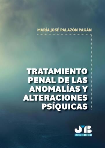 Tratamiento penal de las anomalías y alteraciones psíquicas