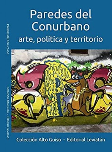Paredes del Conurbano: arte, política y territorio