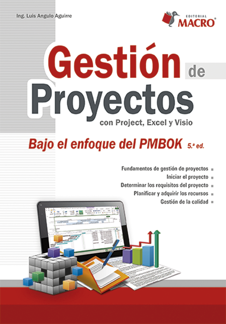 Gestión de Proyectos Con Project, Excel y Visio 5ta Ed.