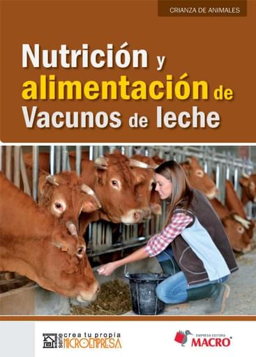 Nutrición y Alimentación de Vacunos de Leche