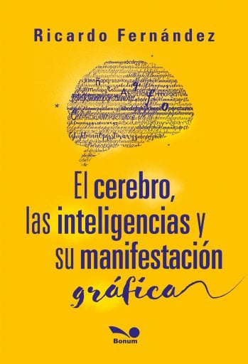 El cerebro, las inteligencias y su manifestacion grafica