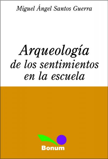 Arqueologia de los Sentimientos en la Escuela
