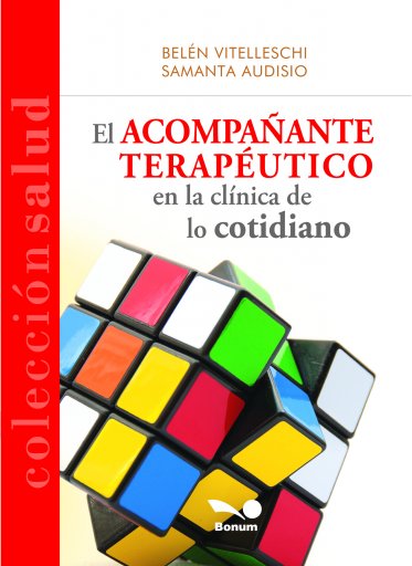 El Acompañante Terapéutico en la Clínica de lo Cotidiano
